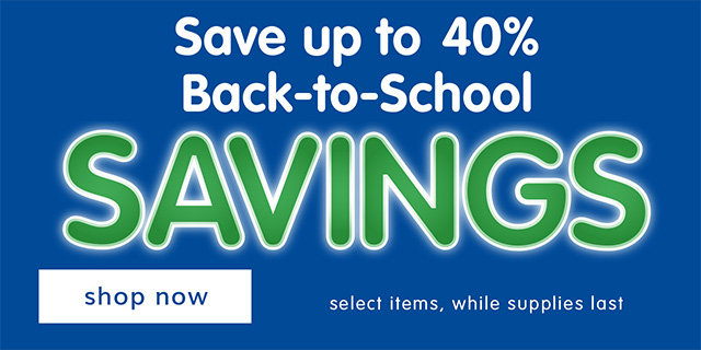 Save up to 40% - Back-to-School Savings Save up to 40% - Back-to-School Savings